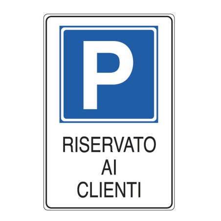 Cartello segnalatore 20x30 cm PARCHEGGIO RISERVATO AI CLIENTI alluminio Cartelli Segnalatori